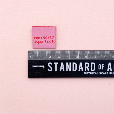 PERFECTLY IMPERFECT - woven label